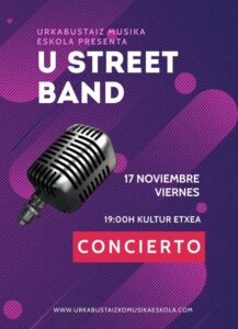 [:es]Concierto " U Street Band"- Urkabustaiz Musika eskola[:eu]Kontzertua " U Street Band" Urkabustaiz musika eskola[:] @ Urkabustaizko antzokia- Izarra